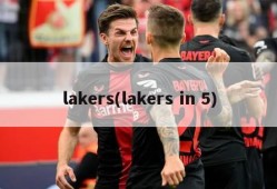 lakers(lakers in 5)