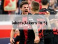 lakers(lakers in 5)